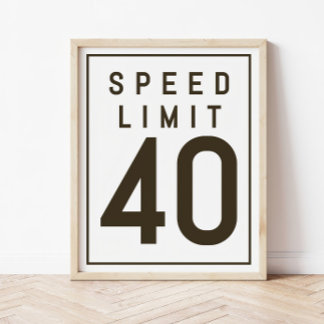 Hastighetsgräns 40 signaturmall | 40:e födelsedage poster