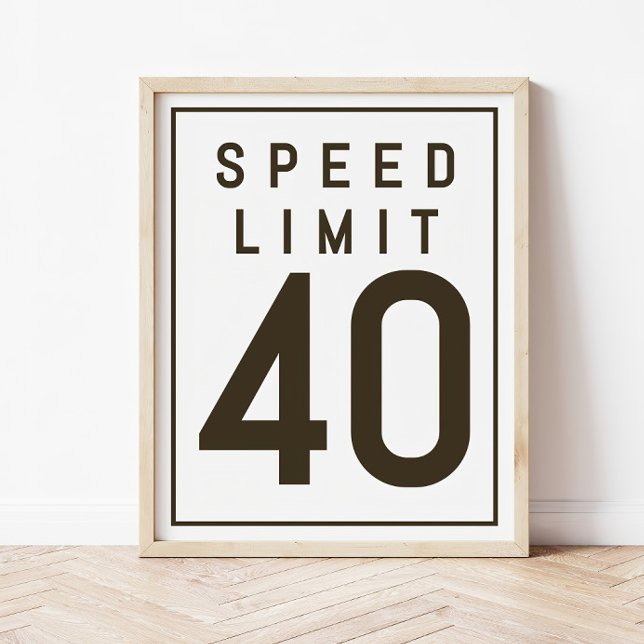 Hastighetsgräns 40 signaturmall | 40:e födelsedage poster (Skapare uppladdad)
