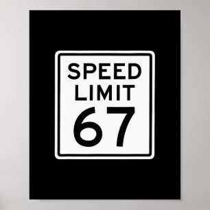 Hastighetsgräns 67 Meme Brainrot 6 7 6-7 Sex Sju H Poster