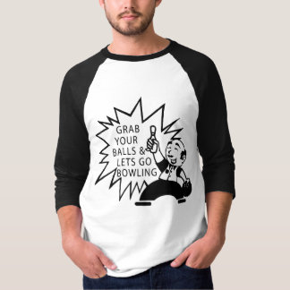 Hastigt grepp dina bollar & låter för att gå att t shirt