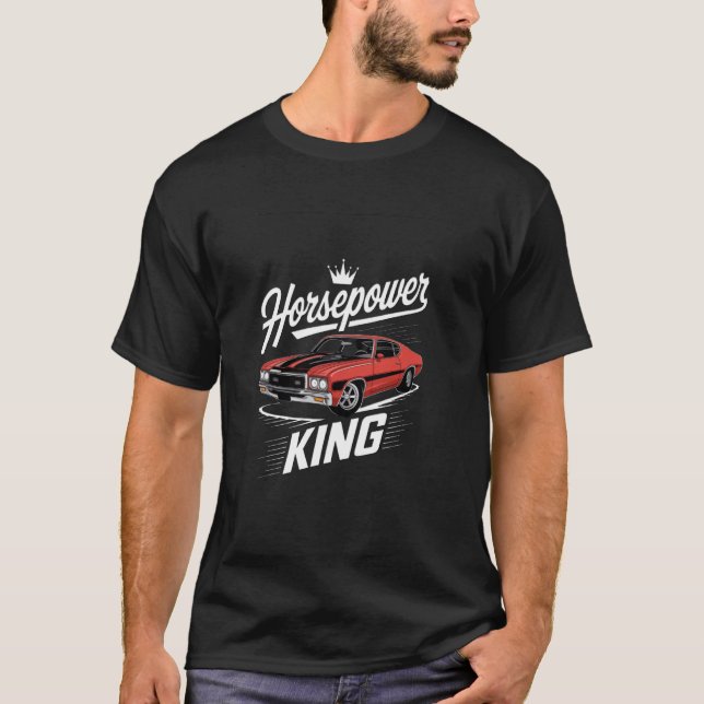 Hästkraft King Klassisk Bil Hyllningsdesign T Shirt (Framsida)