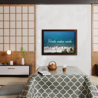 Hastle gör att slösa proverb poster