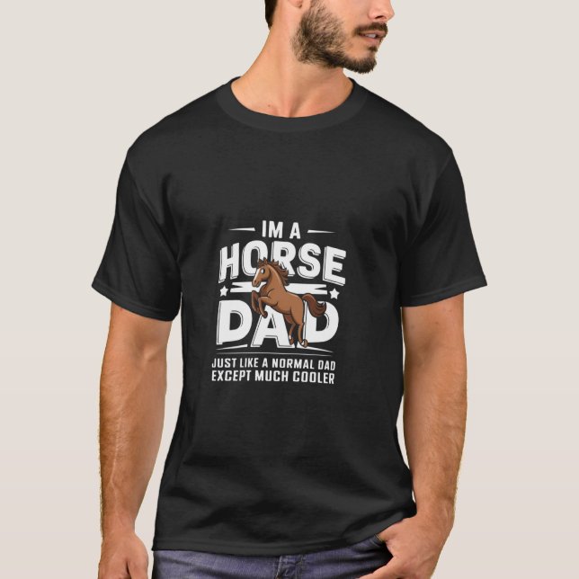 Hästpappa Normal pappa förutom coolare hästkläder  T Shirt (Framsida)