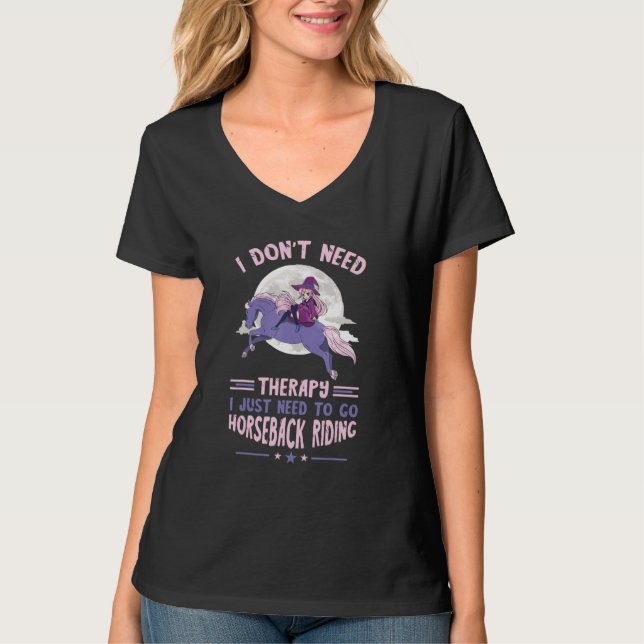 Hästridning Wicca Hästridare Jag Behöver Inte Tera T Shirt (Framsida)