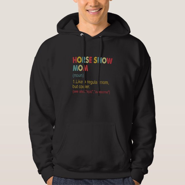 Hästshow Mamma Definition Equestrian Mamma for Wom Hoodie (Framsida)