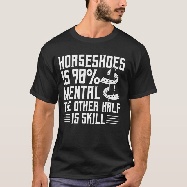 Hästskor Är 99 Mental Den Andra Halvan Är Färdighe T Shirt (Framsida)