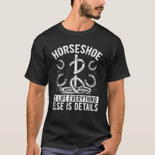 Hästskor är livstenshoe Pitching Tournament t Shirt