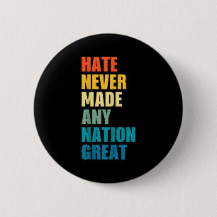 Hat har aldrig gjort någon nation stor Anti-trump Knapp