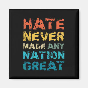 Hat har aldrig gjort någon nation stor Anti Trump Magnet