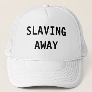 Hat Slave Away Keps