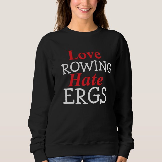 Hata Ergs Kärlek Roing Roare Humor T Shirt (Framsida)