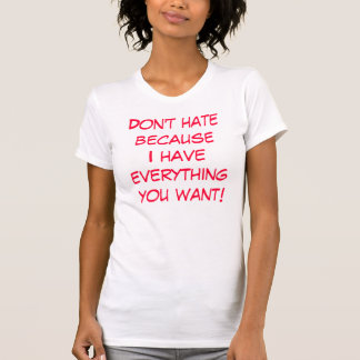 Hata inte becauseI har allt dig att önska! T-shirt