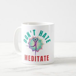 HATA INTE MEDITAT - YOGA MEDITATION KAFFEMUGG