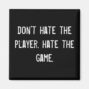 hata inte spelare. hata game.en magnet