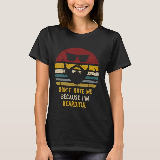 Hata mig inte för att jag är Beardiful Funny Beard T Shirt (Framsida)
