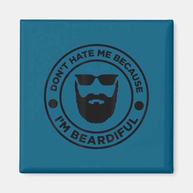 Hata mig inte för att jag är vacker med skägg, skä magnet (Framsidan)