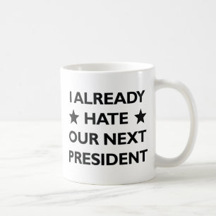 Hata vår nästa ordförande kaffemugg
