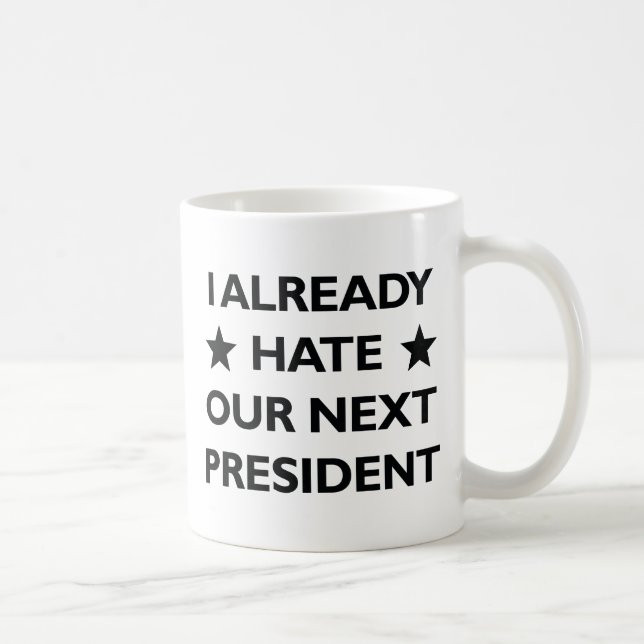 Hata vår nästa ordförande kaffemugg (Höger)