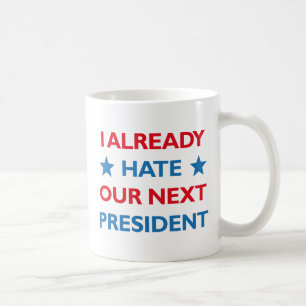 Hata vår nästa ordförande kaffemugg