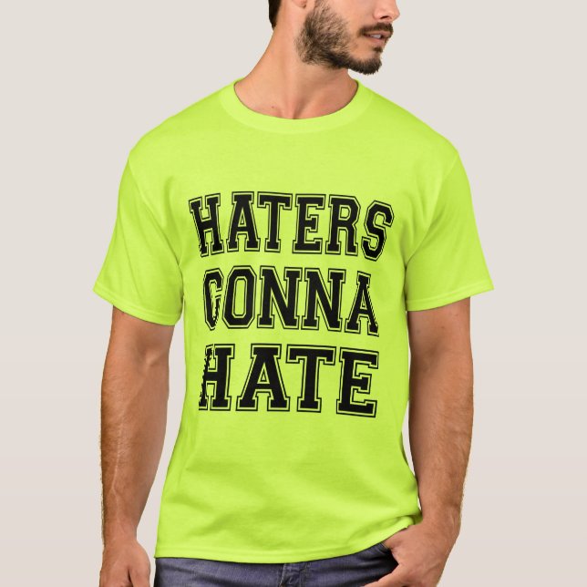 Hatande Kommer Att Hata Tee Shirt (Framsida)