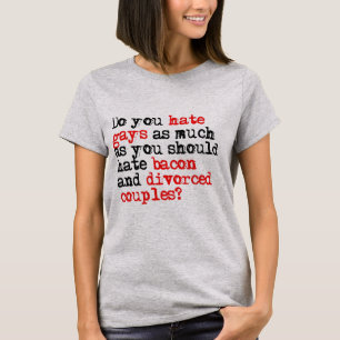 Hatar du homosexuella lika mycket som bacon tee