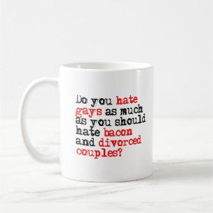 hatar du så mycket som du borde hata bacon kaffemugg