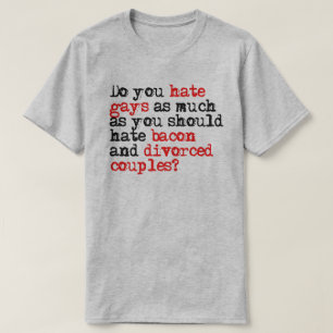 hatar du så mycket som du borde hata bacon t shirt