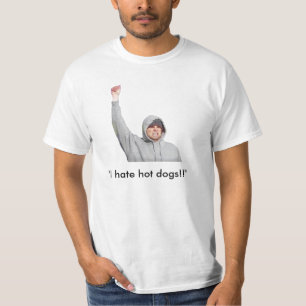"Hatar jag varmkorvar!! ", Tee Shirt
