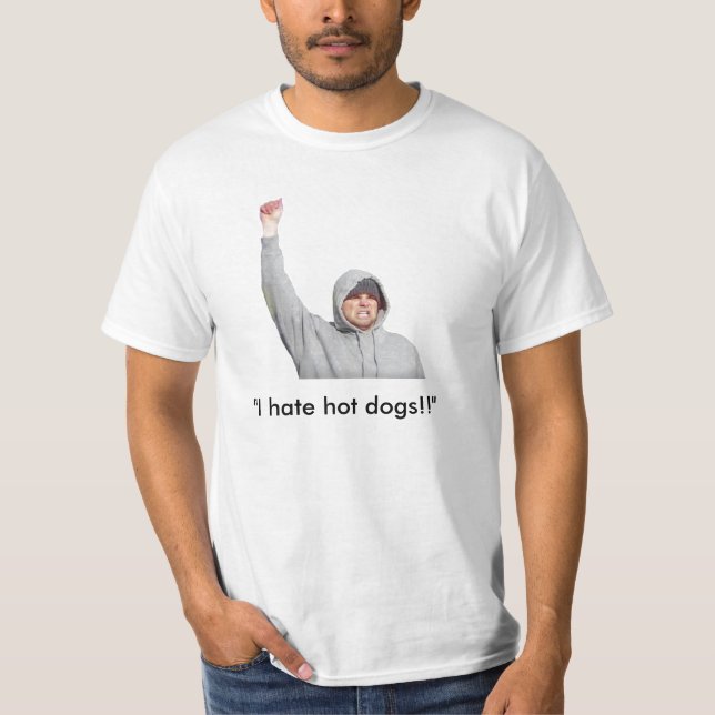"Hatar jag varmkorvar!! ", Tee Shirt (Framsida)