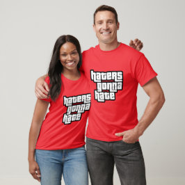 Hatare kommer att hata t shirt