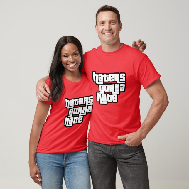 Hatare kommer att hata t shirt (Unisex)