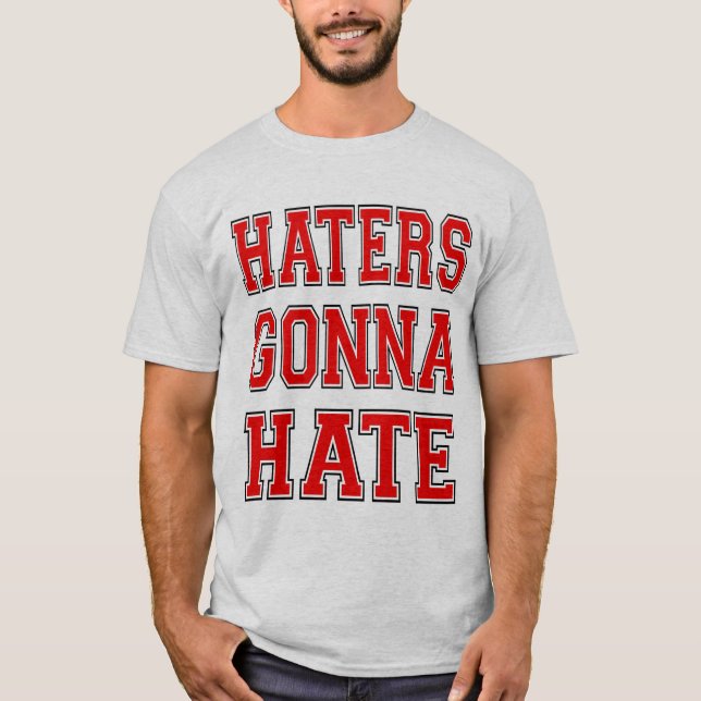 Hatare Kommer Att Hata T-shirt (Framsida)