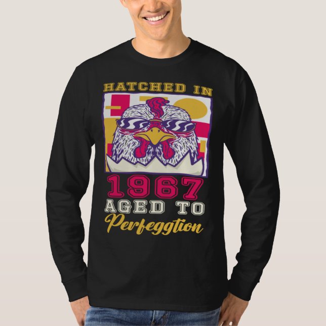 Hatched in 1967 Aged to Perfeggtion T Shirt (Framsida)