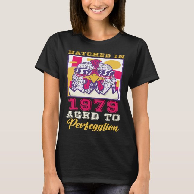 Hatched in 1979 Aged to Perfeggtion T Shirt (Framsida)