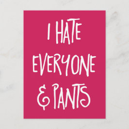 Hate All & Byxor Funy Quote Vykort