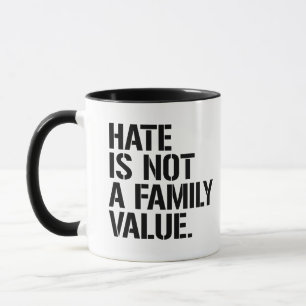 Hate är inte ett familjevärde mugg