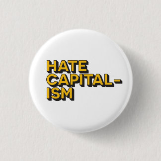 Hate Capitalism Badge Knapp