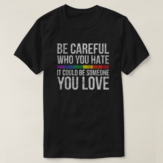 Hate Cautiously - Someone You Love Reminder T Shirt (Design framsida)