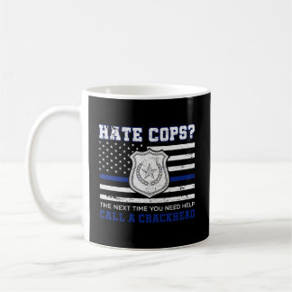 Hate Cops nästa gång du behöver hjälp med att ring Kaffemugg