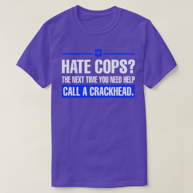 Hate Cops Net Time du behöver för att ringa ett kr T Shirt (Design framsida)
