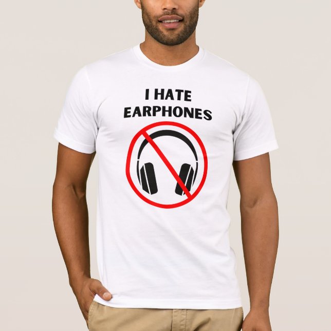 Hate Earphone T Shirt (Framsida)