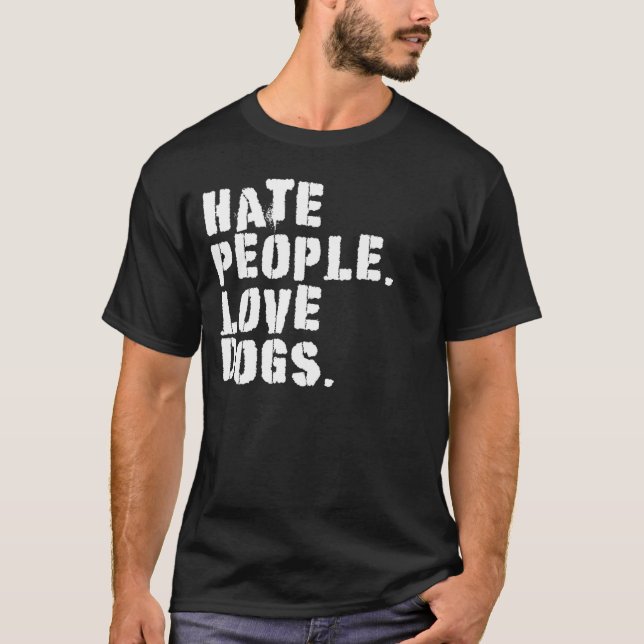 HATE FOLK KÄRLEK HUNDAR Hundägare T Shirt (Framsida)