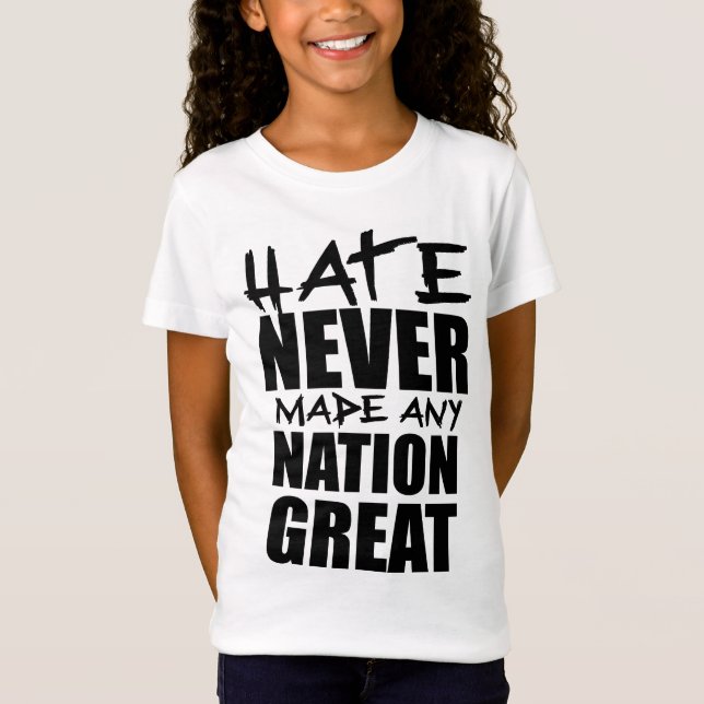 HATE GJORDE ALDRIG NÅGON NATION UNDERBAR T SHIRT (Framsida)