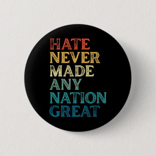 Hate gjorde aldrig någon Underbar Nation Anti-trum Knapp