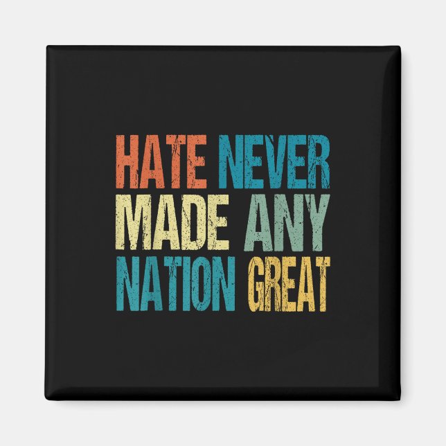 Hate gjorde aldrig någon Underbar Nation Anti Trum Magnet (Framsidan)