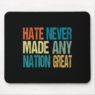 Hate gjorde aldrig någon Underbar Nation Anti Trum Musmatta