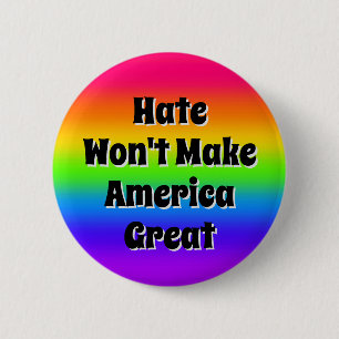 Hate gör inte Amerika Underbart Knapp