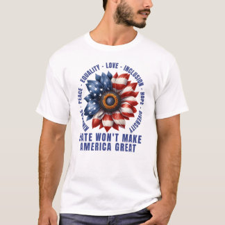 Hate gör inte Amerika Underbart T Shirt