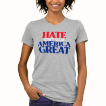 Hate gör inte Amerika Underbart T-Shirt