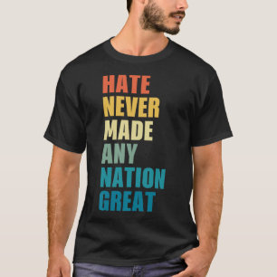 Hate har aldrig gjort någon Underbar antitrump 202 T Shirt